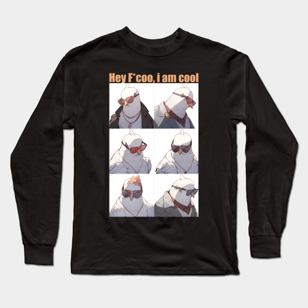 Hey f'coo I am cool Long Sleeve T-Shirt by NemfisArt